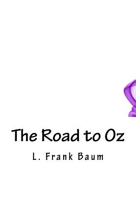 The Road to Oz - Baum, L Frank