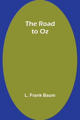 The Road to Oz - Baum, L Frank