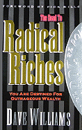 The Road to Radical Riches: You Are Destined for Outrageous Wealth - Williams, Dave