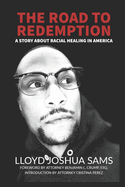 The Road to Redemption: A Story About Racial Healing in America