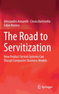 The Road to Servitization: How Product Service Systems Can Disrupt Companies' Business Models