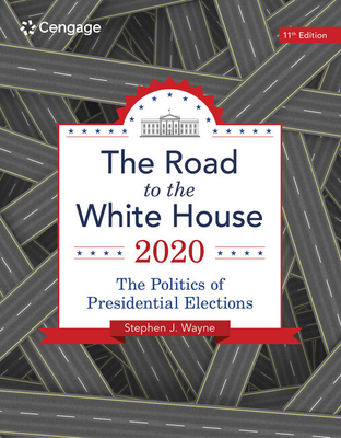 The Road to the White House 2020 (with Appendix) - Wayne, Stephen