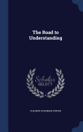 The Road to Understanding