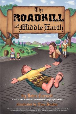 The Roadkill of Middle Earth - Carnell, John