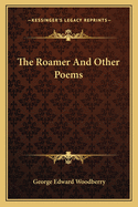 The Roamer and Other Poems