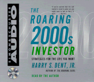 The Roaring 2000s Investor: Strategies for the Life You Wnat