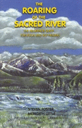 The Roaring of the Sacred River: The Wilderness Quest for Vision and Self-Healing - Foster, Steven (Adapted by), and Little, Meredith