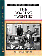 The Roaring Twenties: An Eyewitness History
