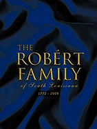 The ROBAeRT FAMILY of South Louisiana: 1772 - 2009