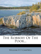 The Robbery of the Poor...