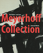 The Robert and Jane Meyerhoff Collection: Selected Works