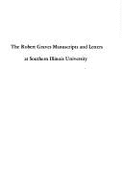 The Robert Graves Manuscripts and Letters at Southern Illinois University: An Inventory - Presley, John W (Compiled by), and Southern Illinois University at Carbondale