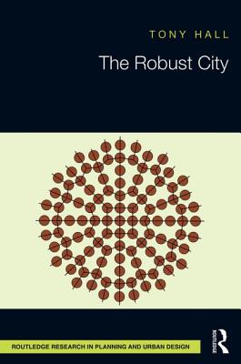 The Robust City - Hall, Tony