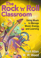 The Rock  n  Roll Classroom: Using Music to Manage Mood, Energy, and Learning