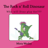 The Rock N' Roll Dinosaur: Who Will Dino Play for