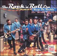 The Rock 'N' Roll Era: Keep on Rockin' - Various Artists