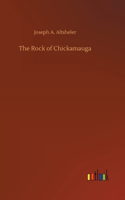 The Rock of Chickamauga - Altsheler, Joseph a