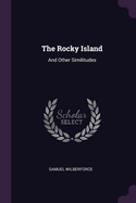 The Rocky Island: And Other Similitudes
