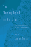 The Rocky Road to Reform: Adjustment, Income Distribution, and Growth in the Developing World