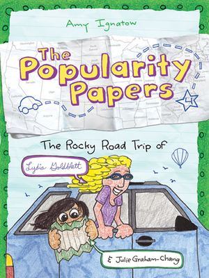The Rocky Road Trip of Lydia Goldblatt & Julie Graham-Chang (The Popularity Papers #4) - Ignatow, Amy