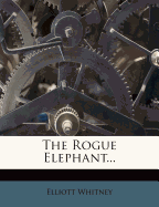 The Rogue Elephant...