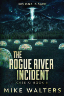 The Rogue River Incident: Case XI, Book II