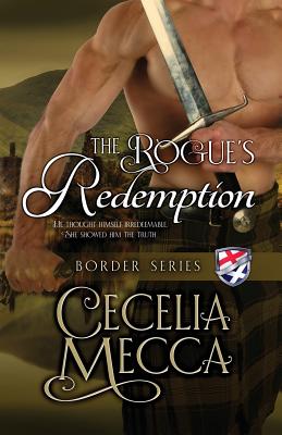 The Rogue's Redemption: Border Series Book 8 - Mecca, Cecelia