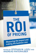 The ROI of Pricing: Measuring the Impact and Making the Business Case