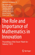 The Role and Importance of Mathematics in Innovation: Proceedings of the Forum "Math-For-Industry" 2015