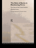 The Role of Banks in Monitoring Firms: The Case of the Credit Mobilier