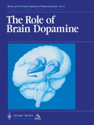 The Role of Brain Dopamine - Riederer, P (Contributions by), and Sofic, E (Contributions by), and Konradi, C (Contributions by), and Kornhuber, J...