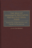 The Role of Corporate Reputation for Multinational Firms: Accounting, Organizational, and Market Considerations