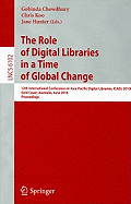 The Role of Digital Libraries in a Time of Global Change: 12th International Conference on Asia-Pacific Digital Libraries, ICADL 2010 Gold Coast, Australia, June 21-25, 2010 Proceedings