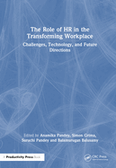 The Role of HR in the Transforming Workplace: Challenges, Technology, and Future Directions