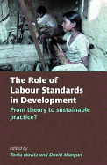 The Role of Labour Standards in Development: From Theory to Sustainable Practice