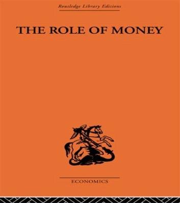 The Role of Money: What It Should Be, Contrasted with What It Has Become - Soddy, Frederick