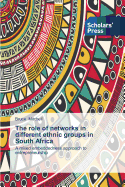 The role of networks in different ethnic groups in South Africa