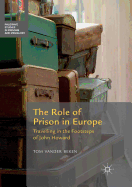 The Role of Prison in Europe: Travelling in the Footsteps of John Howard