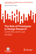 The Role of Prototypes in Design Research: Overview and Case Studies