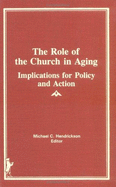 The Role of the Church in Aging, Volume 1: Implications for Policy and Action