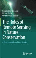 The Roles of Remote Sensing in Nature Conservation: A Practical Guide and Case Studies