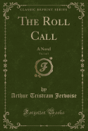 The Roll Call, Vol. 1 of 3: A Novel (Classic Reprint)