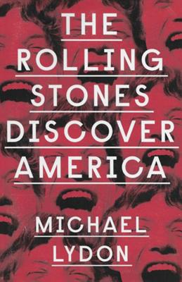 The Rolling Stones Discover America - Lydon, Michael