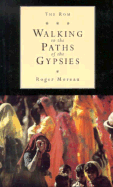 The ROM: Walking in the Paths of the Gypsies