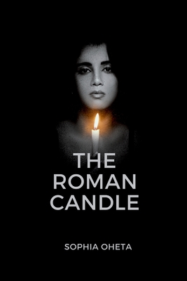 The Roman Candle - Sophia, Oheta