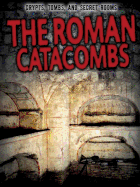 The Roman Catacombs