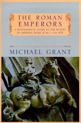 The Roman Emperors - Grant, Michael