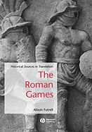 The Roman Games: Historical Sources in Translation