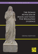 The Roman municipia of Malta and Gozo: The Epigraphic Evidence