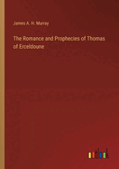 The Romance and Prophecies of Thomas of Erceldoune